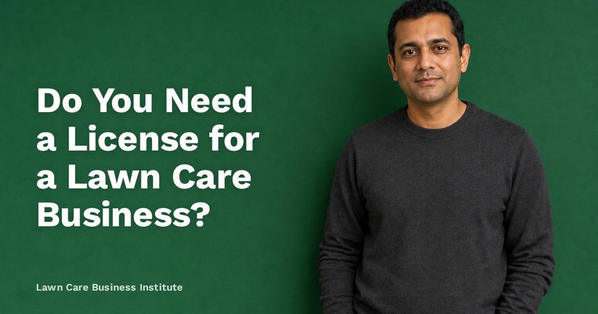 Do You Need a License for a Lawn Care Business?